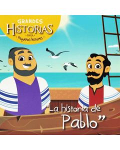 La historia de Pablo - Colección Grandes Historias para pequeños lectores