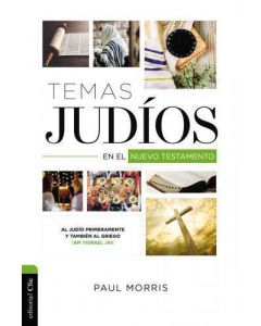 Temas Judios en el Nuevo Testamento por Paul Morris