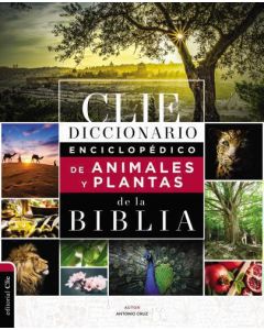 Diccionario Enciclopedico de animales y plantas de la Biblia por Antonio Cruz