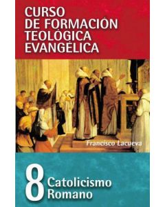 Cft 08 Catolisismo Romano     Francisco Lacuev
