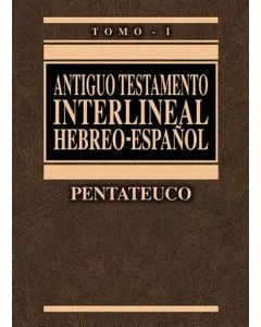 Antiguo Testamento Interlineal Hebreo - Español Pentateuco - Tomo I