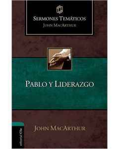 Pablo Y Liderazgo - John Macarthur