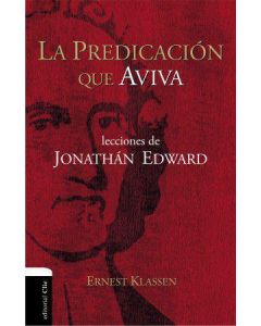 La Predicacion Que Aviva - Jonathan Edwards