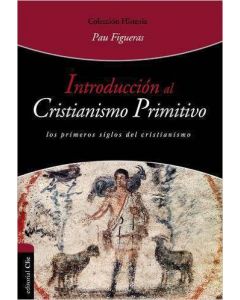 Introduccion Al Cristianismo Primitivo - Pau Figueras