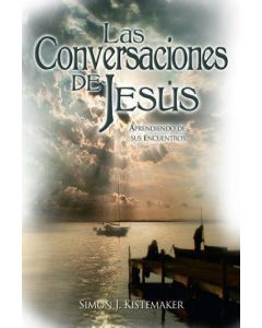Las Conversaciones de Jesús por Simon J. Kistemaker