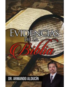 Evidencias De La Biblia por Dr. Armando Alducin
