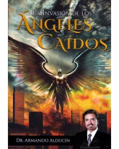 Invasion de los Angeles Caidos por Armando Alducin