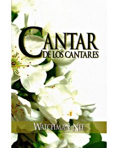 Cantar De Los Cantares - Watchman Nee