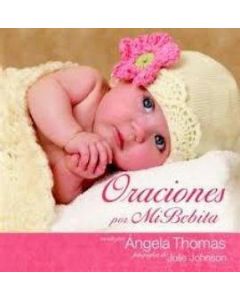 Oracion Po Mi Bebita - Angela Thomas