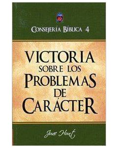 Consejeria Biblica Volumen 4 - Victoria Sobre Los Problemas De Caracter - June Hunt