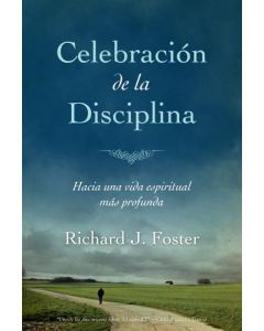 Celebracion De Disciplina     Richard J. Foste