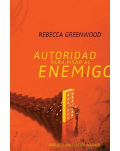 Autoridad Para Pisar Al Enemigo Rebecca Greenwood