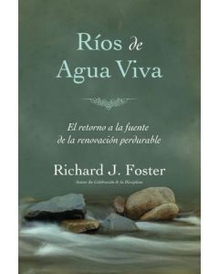 Rios De Agua Viva     Richard J Foster