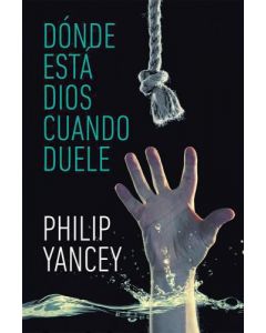 Donde Esta Dios Cuando Duele - Philip Yancey