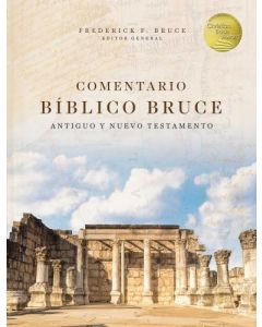 Comentario Biblico Bruce Antiguo y Nuevo Testamento por Frederick F. Bruce