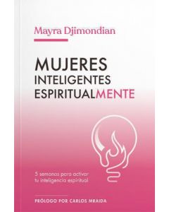 Mujeres Inteligentes Espiritualmente por Mayra Djimondian