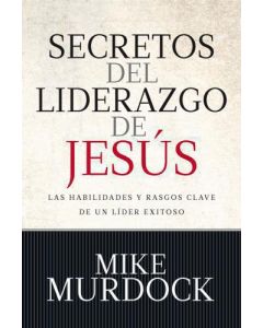 Secretos Del Liderazgo De Jesus    Mike Murdoc